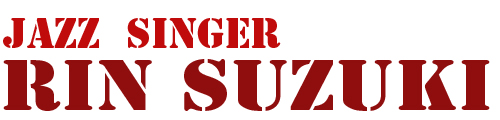 Jazz singer Rin Suzuki Official Website