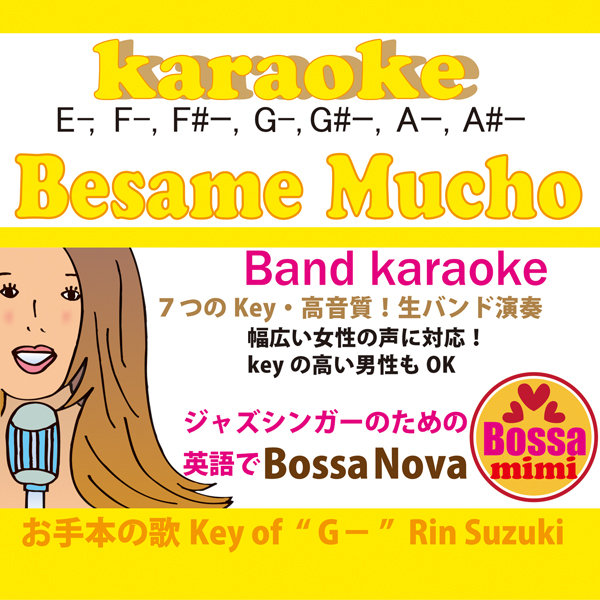「Besame Mucho」のDemo vocalと７つのキーのカラオケの全8トラック収録したアルバム